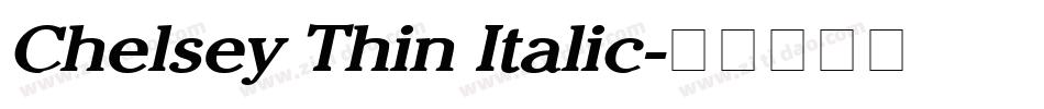 Chelsey Thin Italic字体转换